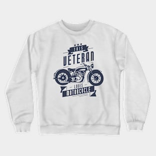 This Veteran Loves Motorcycle Crewneck Sweatshirt